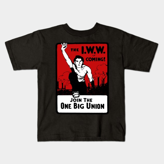 Join The One Big Union - Industrial Workers of the World, Socialist, Anarchist Kids T-Shirt by SpaceDogLaika